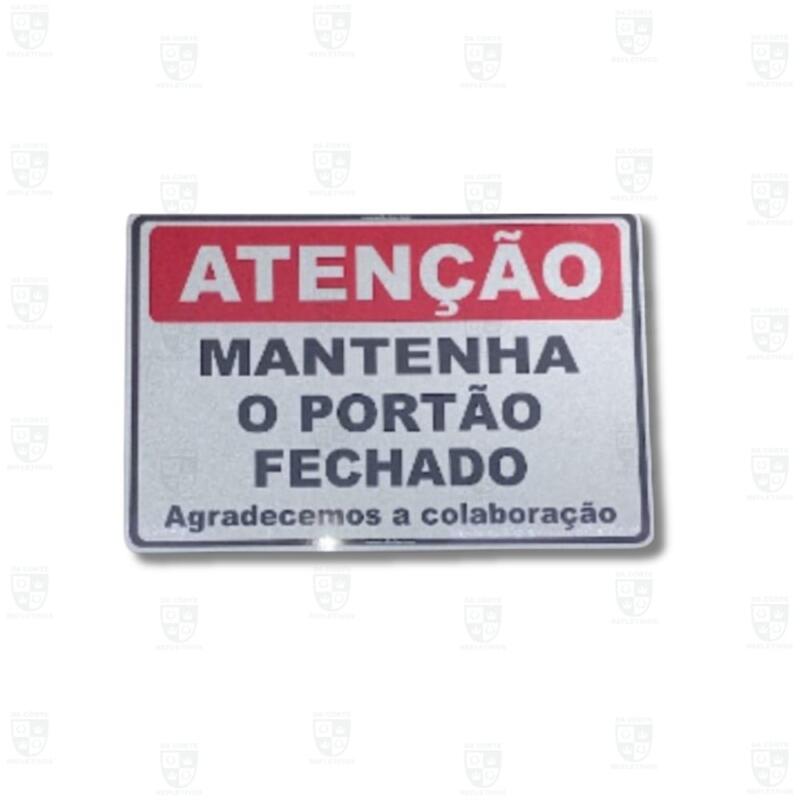 Placa Refletiva – Atenção mantenha o portão fechado