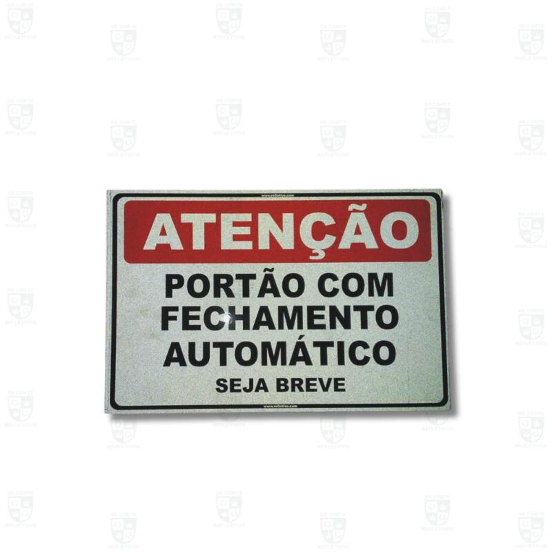 Placa Refletiva – Atenção portão com fechamento automático (Seja Breve)