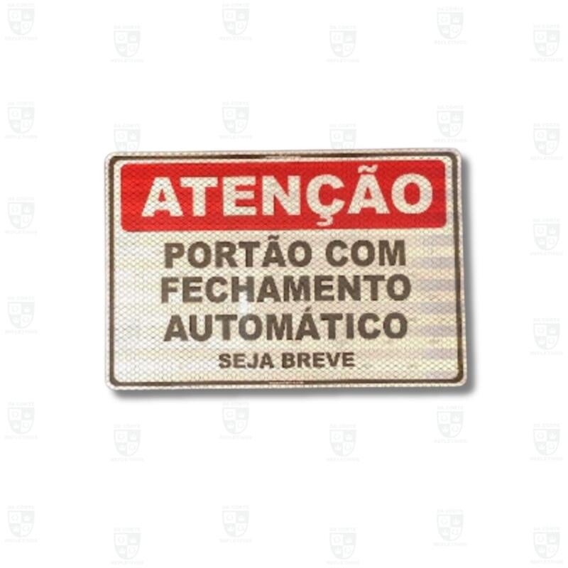 Placa Refletiva – Atenção portão com fechamento automático (Seja Breve)