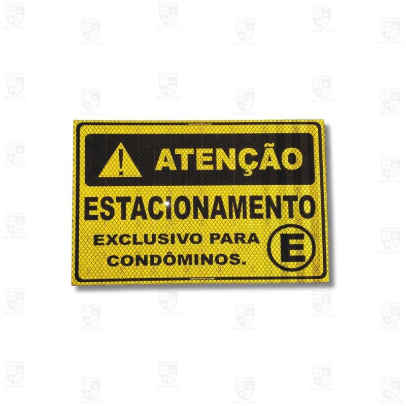Placa Refletiva – Atenção Estacionamento exclusivo para condôminos